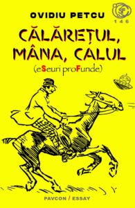 Călărețul, mâna, calul - de Ovidiu Petcu