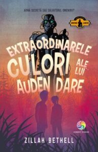 Extraordinarele culori ale lui Auden Dare, de Zillah Bethell