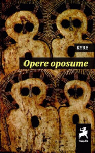 Opere Oposume/ Kyre