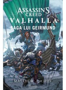 Assassin’s Creed. Valhalla. Saga lui Geirmund Matthew J. Kirby