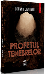 Profetul tenebrelor, de Brunno Livadaru