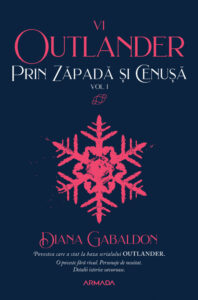 Prin zăpadă și cenușă vol 1 (Seria OUTLANDER, partea a VI-a), de Diana Gabaldon