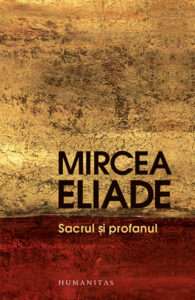 Sacrul și profanul, Mircea Eliade