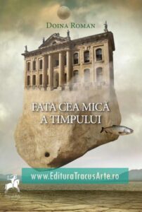 Fata Cea Mică A Timpului / Doina Roman