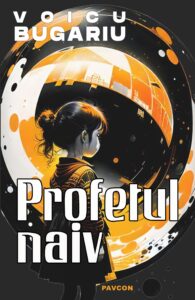 Profetul naiv, de Voicu Bugariu