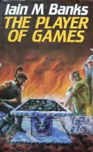 Iain M. BANKS – The Player of Games