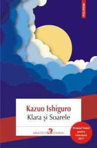 Kazuo ISHIGURO – Klara și Soarele