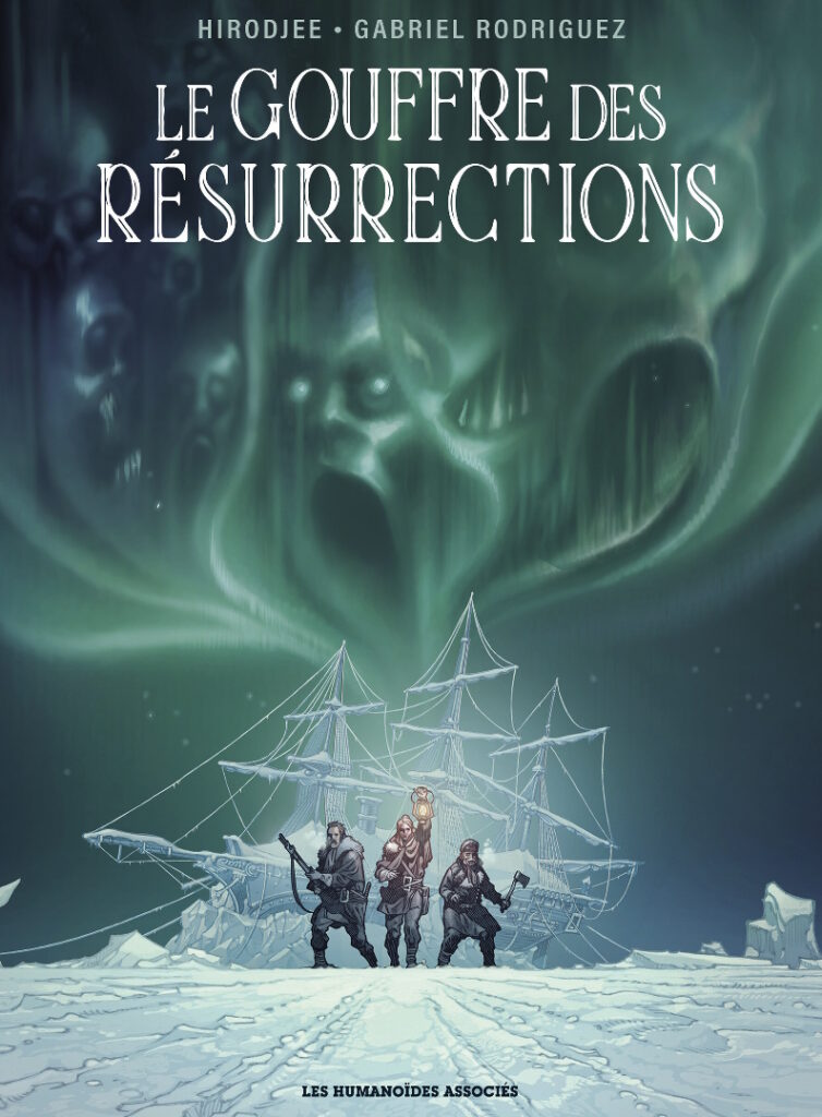 Le gouffre des résurrections (Hirodjee / Rodriguez) - Les Humanoïdes Associés 2024