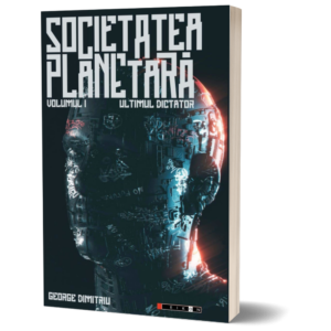 Societatea planetară - Volumul I: Ultimul dictator