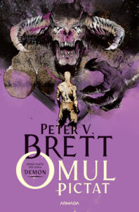 Peter V. Brett – Demon, partea întâi: Omul pictat (2008)