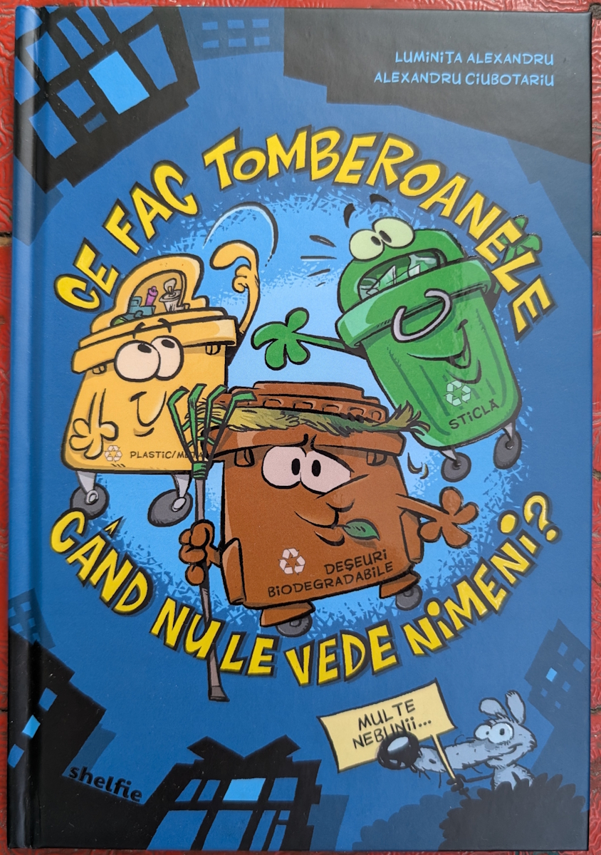 Ce fac tomberoanele când nu le vede nimeni? (Luminiţa Alexandru / Alexandru Ciubotariu) - Shelfie Publishing 2025