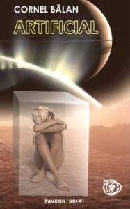 Post Solar Saints, Cornel Bălan, Artificial (Povestiri SF), Ed. Pavcon