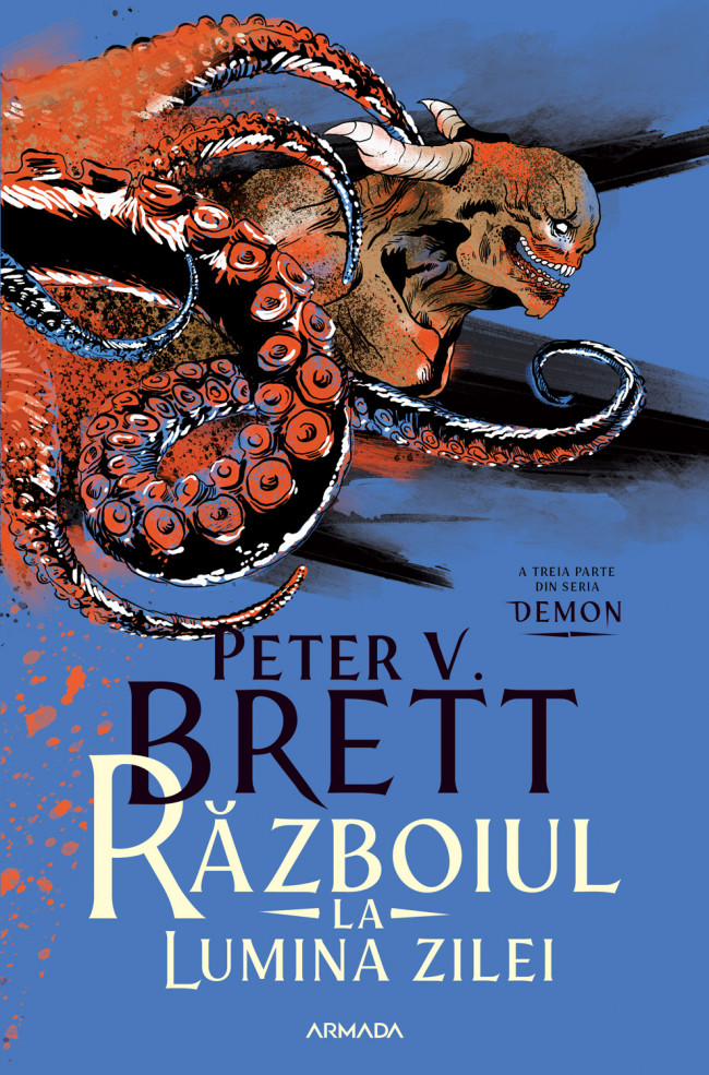 Războiul la lumina zilei (Seria DEMON, partea a III-a)de Peter V. Brett