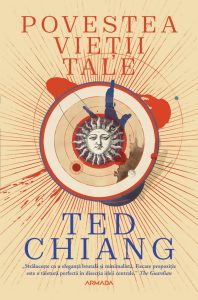 Povestea vietii tale De (autor): Ted Chiang