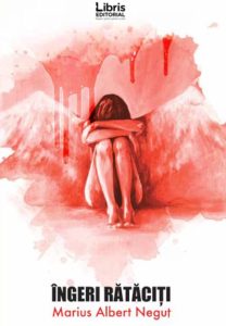 Ingeri rataciti - Marius Albert Negut-coperta