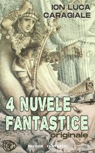 4 nuvele fantastice – Ion Luca Caragiale