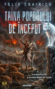 Taina Poporului-de-Început – Felix Crainicu